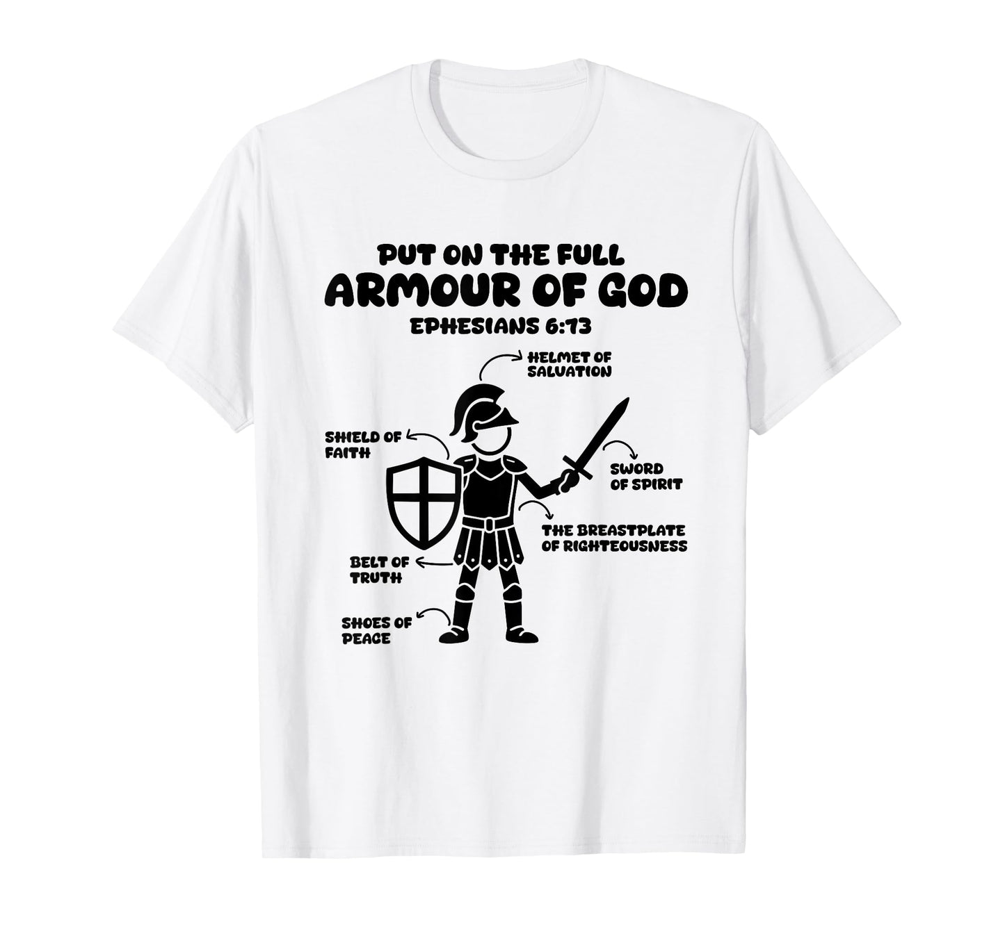 put on the whole armor of god christian Ephesians 6:13 Jesus T-Shirt