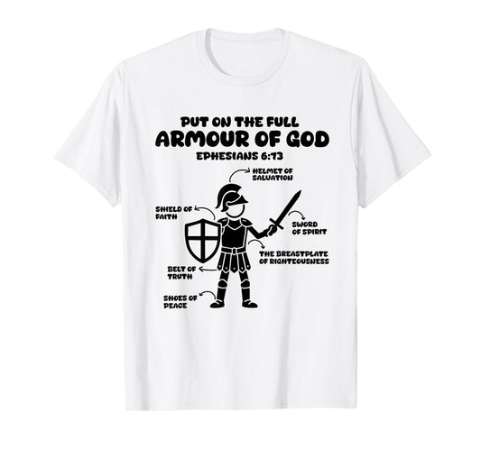 put on the whole armor of god christian Ephesians 6:13 Jesus T-Shirt