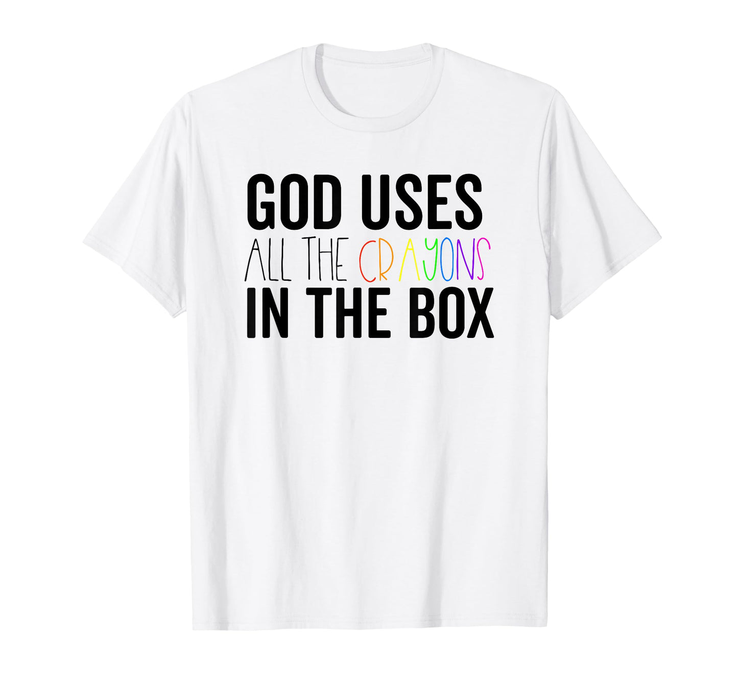God Uses All The Crayons In The Box Jesus In Control Shirt T-Shirt