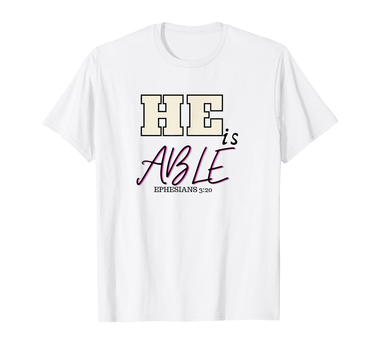 Bible verse- He is able Ephesians 3:20 Christian gift idea T-Shirt