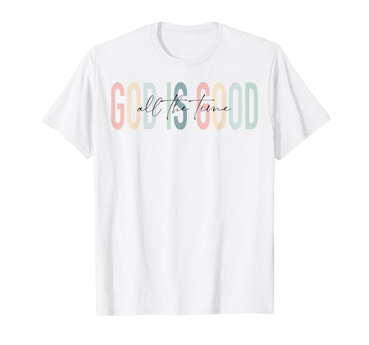 Retro God Is Good All The Time Jesus Christian Faith Worship T-Shirt