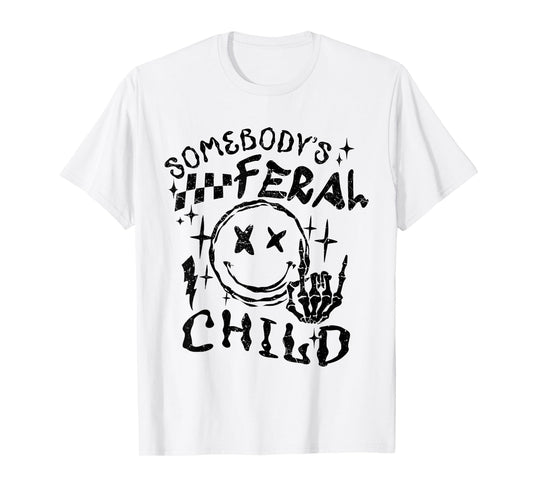 Somebody's Feral Child Toddler Girl and Boy Funny Quotes T-Shirt