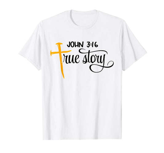 John 3:16 True Story Bible Verse Christian Gift T-Shirt