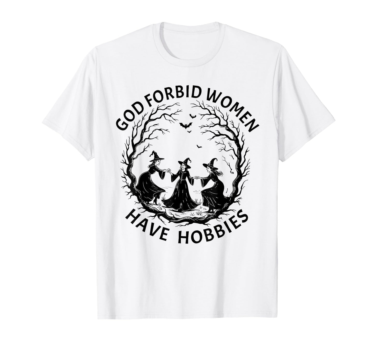 God Forbid Women Have Hobbies, Spooky Halloween Witch Tees T-Shirt
