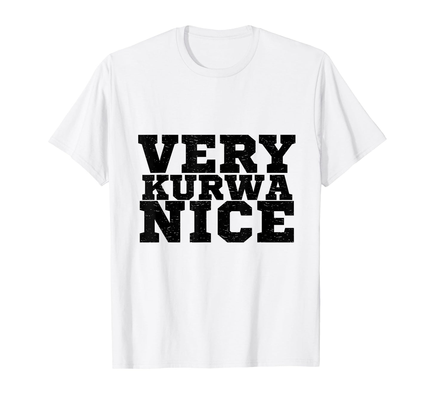 Funny Polish Meme Very Kurwa Nice Sarcasm Quote Men Women T-Shirt
