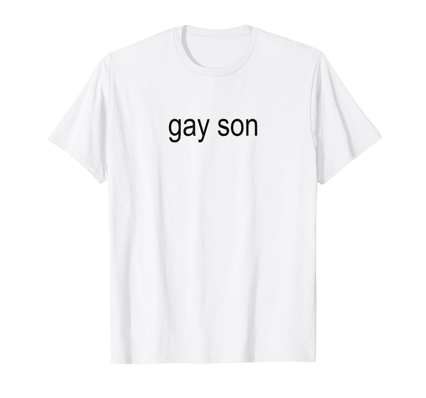 Gay Son Brat Dark Humor Joke 365 Partygirl T-Shirt