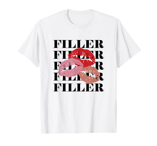 Filler Lips Injection Nurse Aesthetic Injector T-Shirt