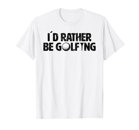 Golf I´d rather be golfing funny golf sports T-Shirt