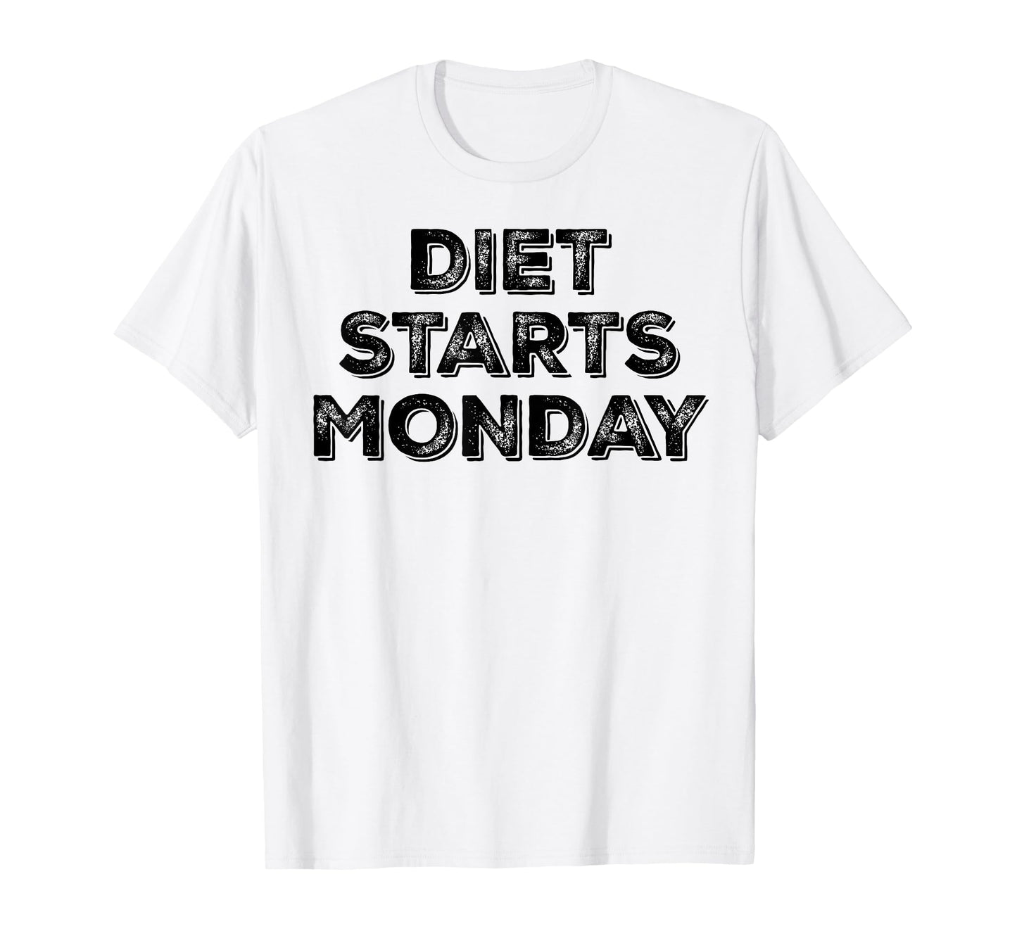 Diet Starts Monday T-Shirt