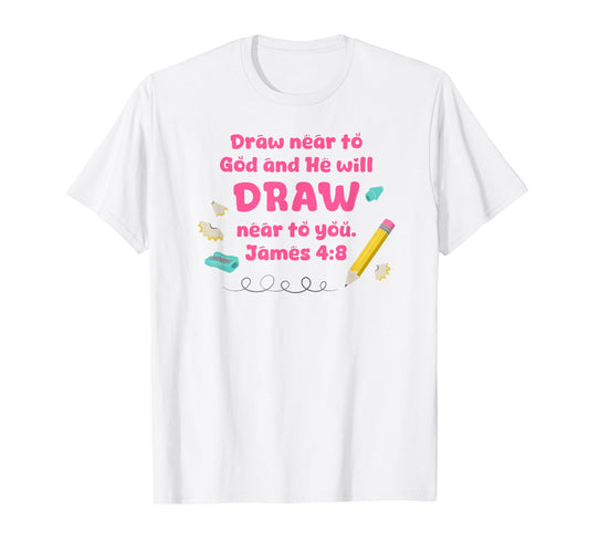 Draw Near to God Christian Scripture Teacher, Student Pencil T-Shirt