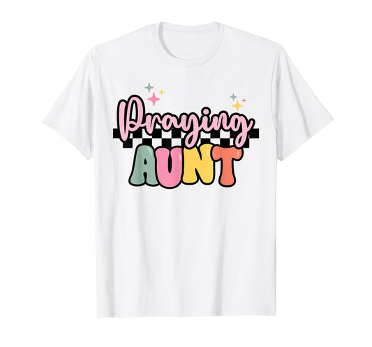 Christian Praying Aunt Auntie Gift Faith Religious Prayer T-Shirt