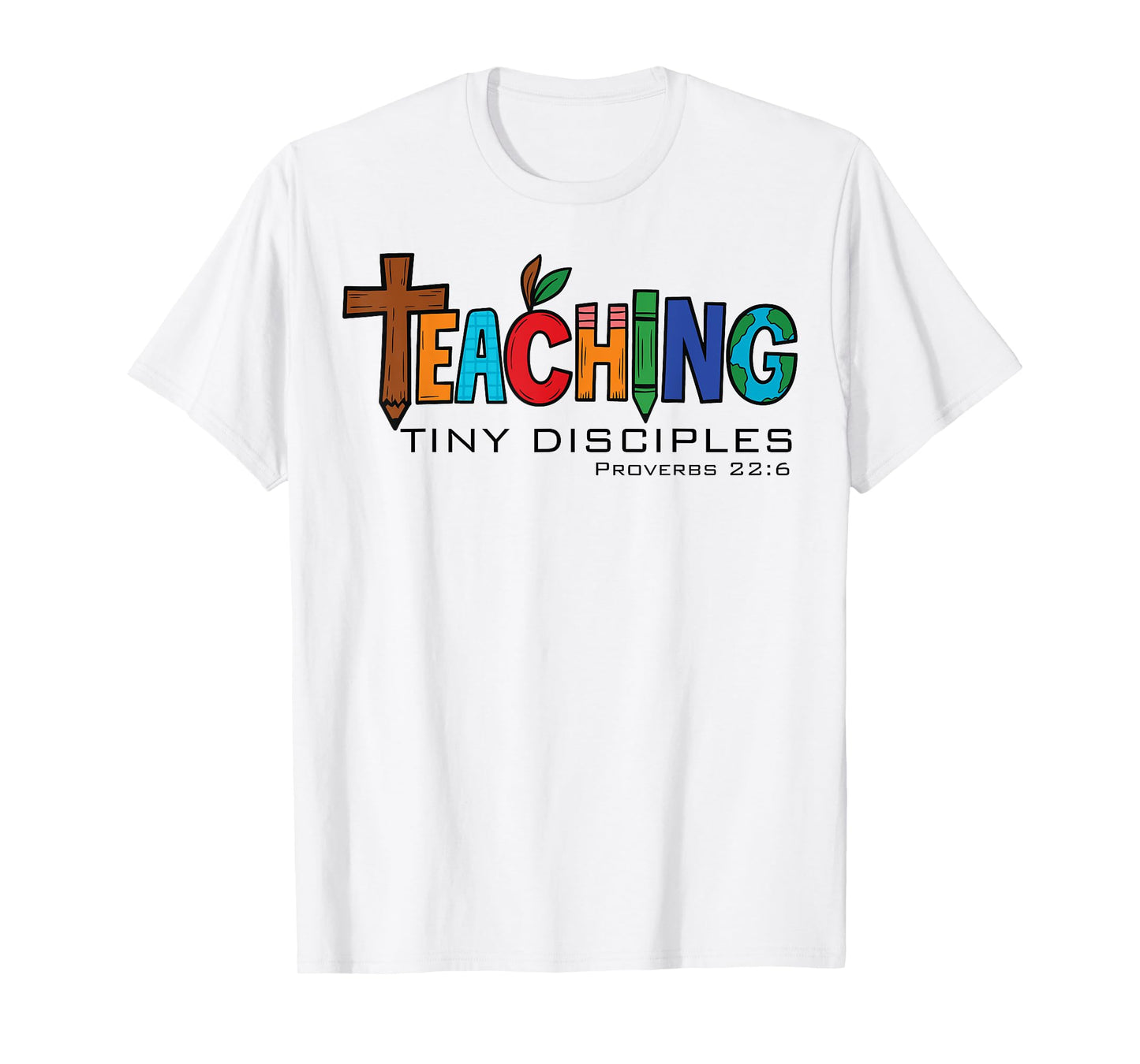Christian Teacher Teaching Tiny Disciples Faith Men Women T-Shirt