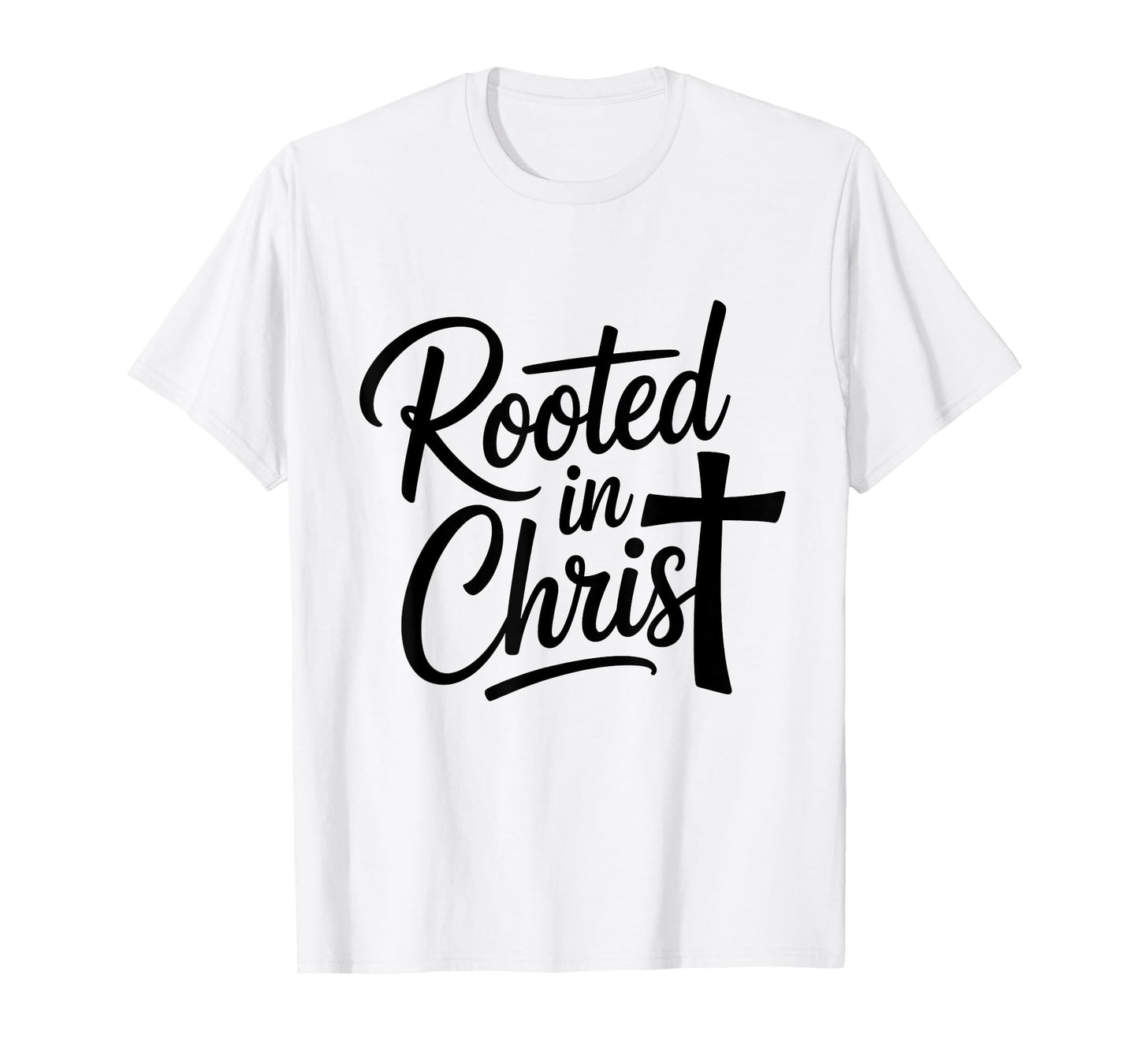 Rooted in Christ Christian Faith Jesus Cross T-Shirt