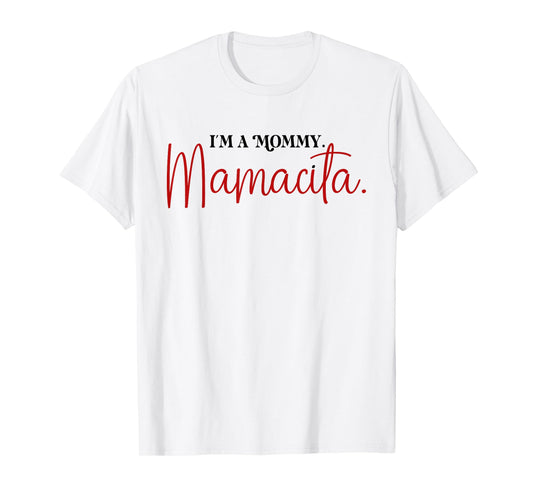 I'm a Mommy Mamacita Funny Inspired Island Quotes T-Shirt