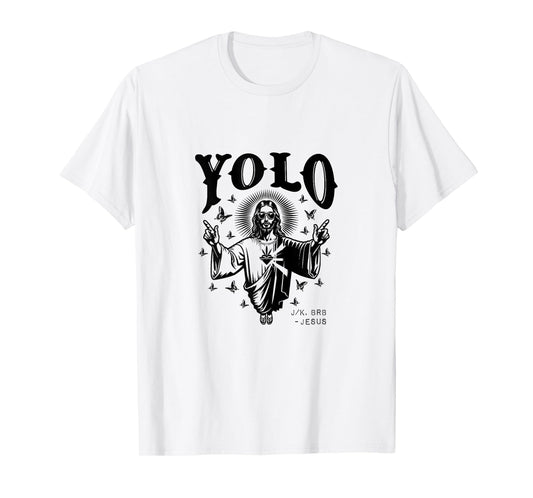 Faith Religious Funny Jesus Yolo Jk BRB T-Shirt