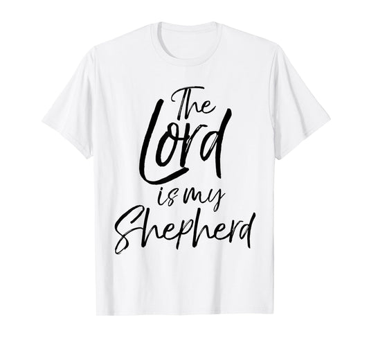 The Lord is My Shepherd Shirt Psalm 23 Bold Christian Tee T-Shirt