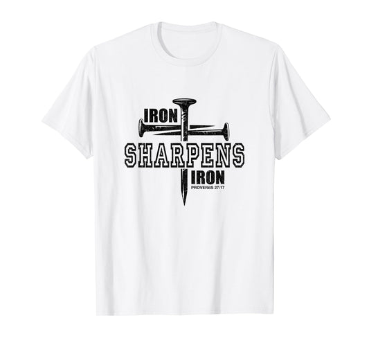 Iron Sharpens Iron Faith Jesus Christian Bible Verse T-Shirt