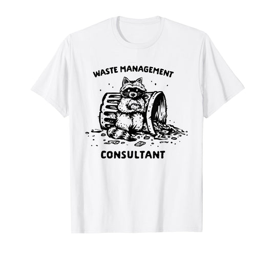 WASTE MANAGEMENT CONSULTANT Funny design T-Shirt