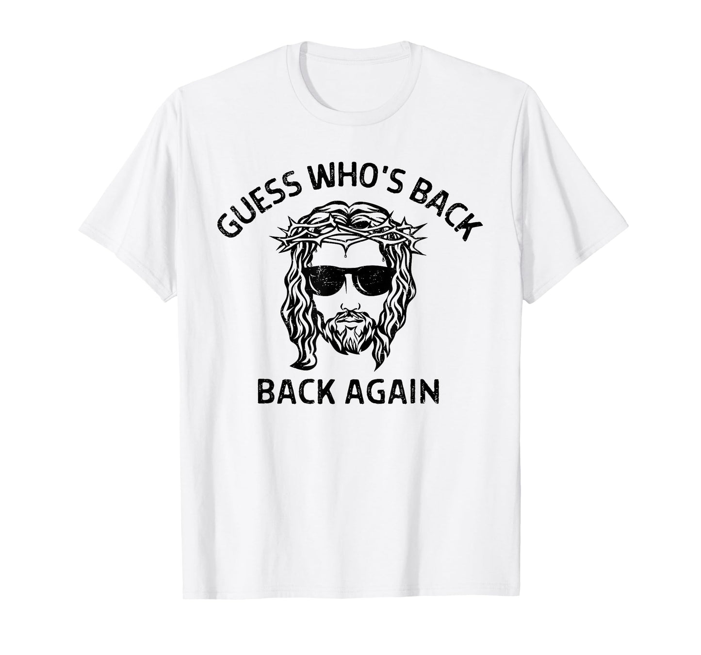 Guess Who's Back Back Again Happy Easter Jesus Christian T-Shirt