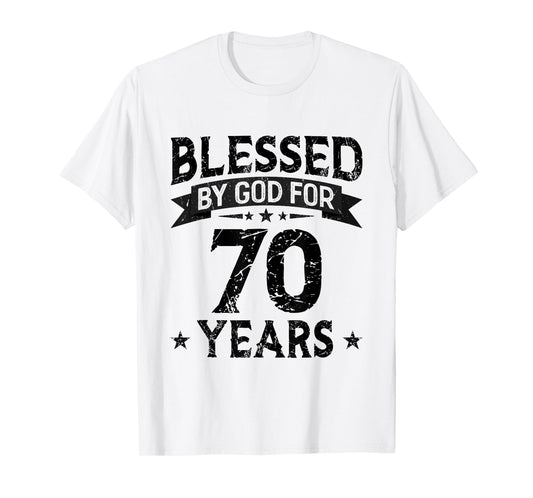 Blessed By God For 70 Years 70 Birthday Gifts Men 70th BDay T-Shirt