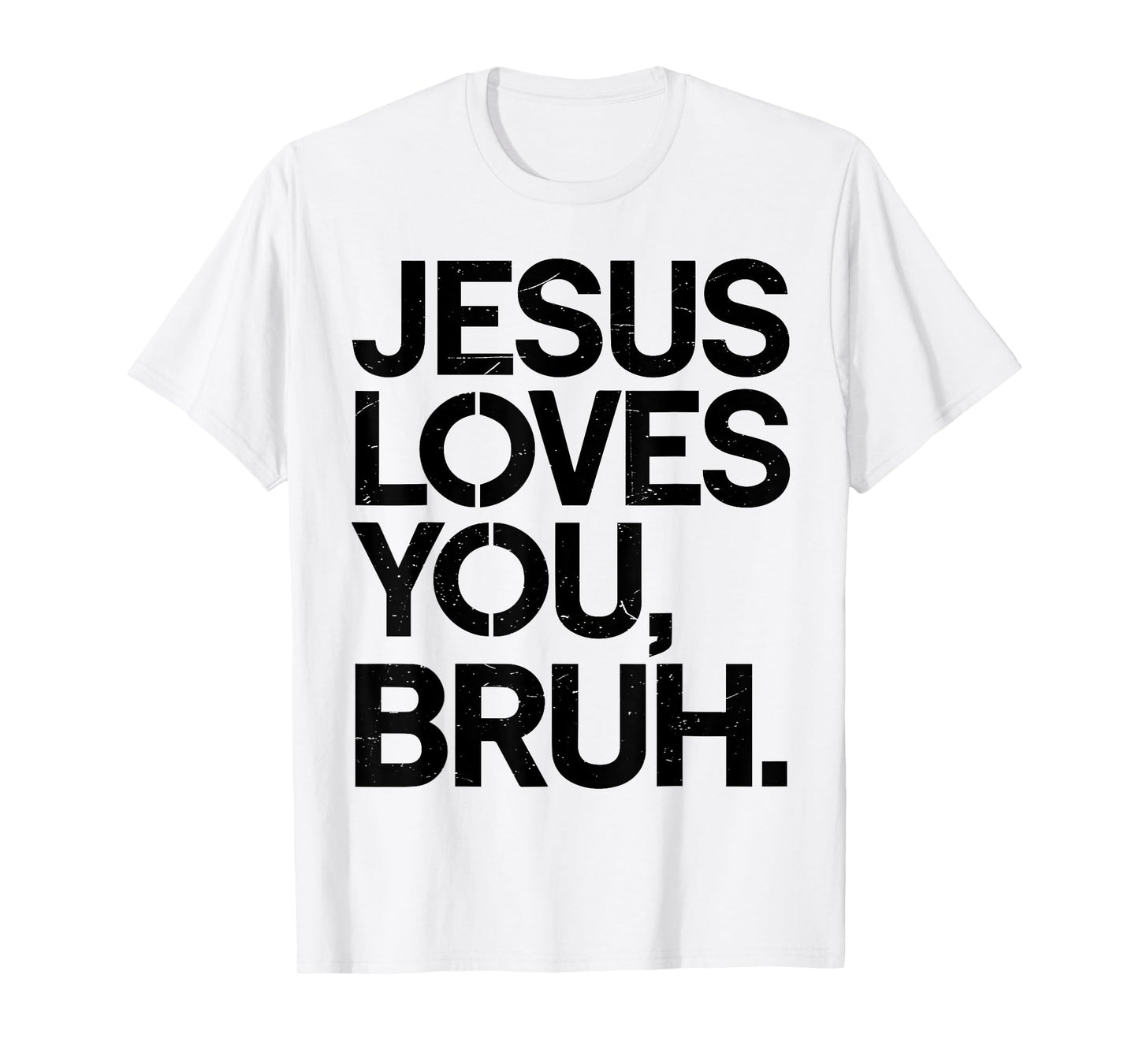 Jesus Loves You Bruh Bro Funny Christian God Son Boy Toddler T-Shirt