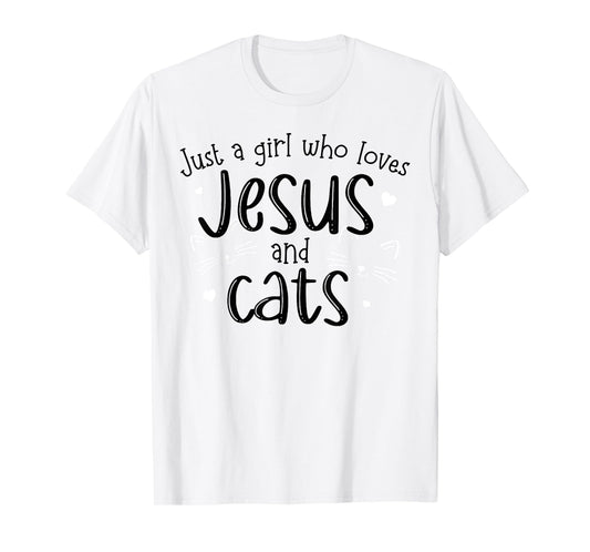 Just A Girl Who Loves Jesus And Cats T-Shirt