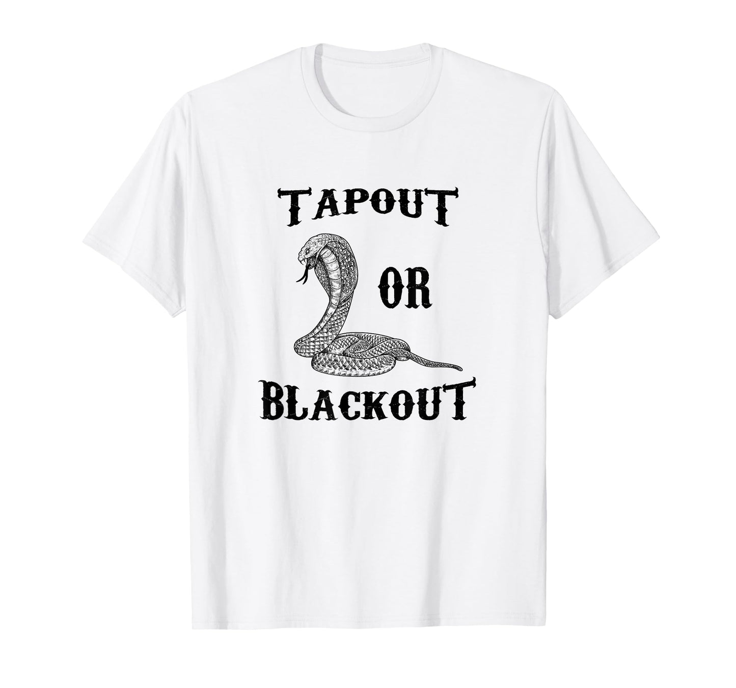 Funny Tap Out Or Blackout, MMA Design, Cool for Fighters T-Shirt