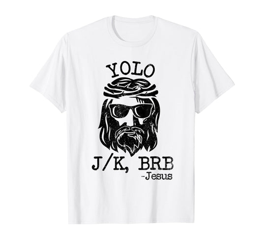 Cool Jesus Easter YOLO JK BRB Day Christian joke Men Women T-Shirt