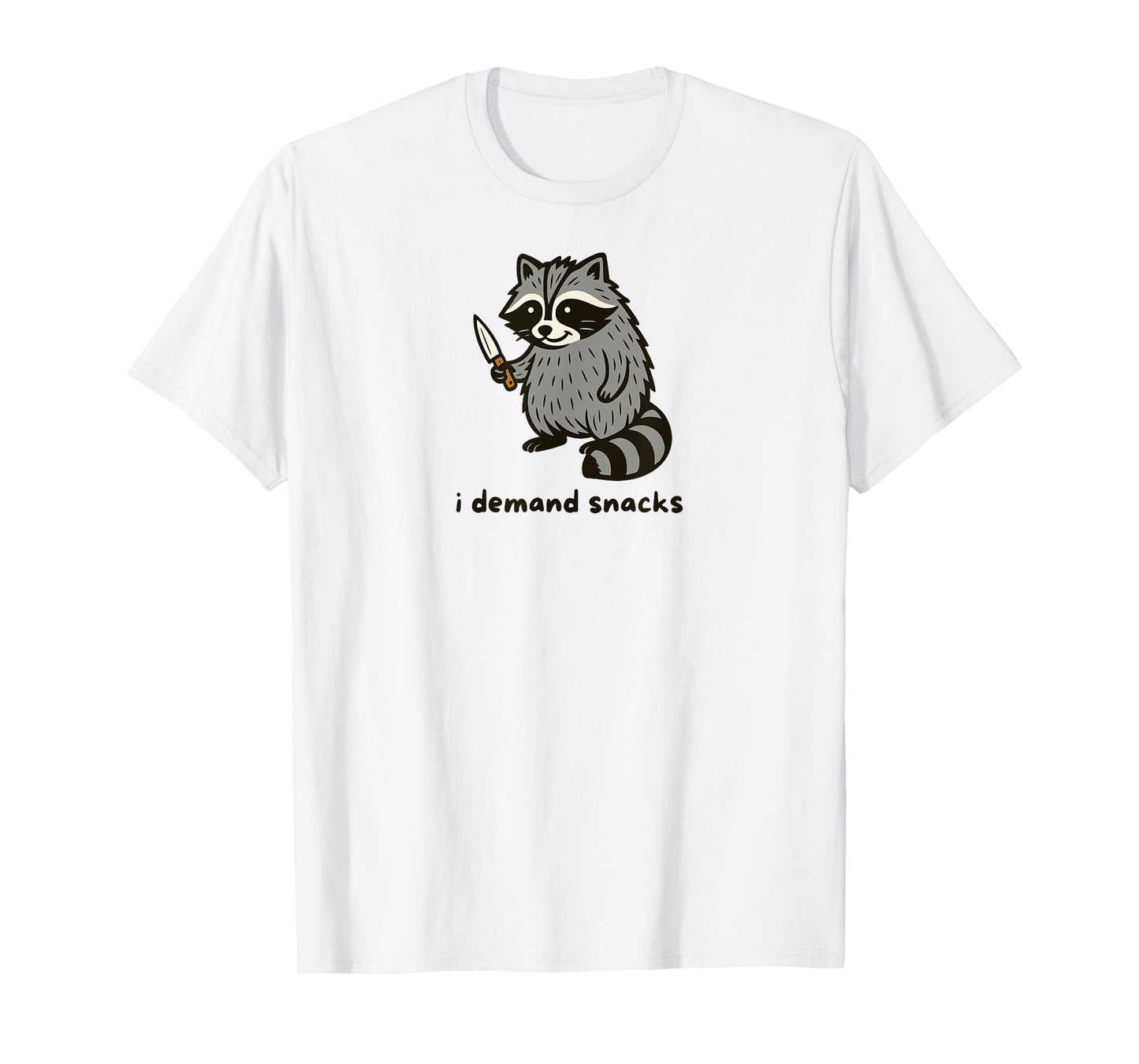 Funny Raccoon I Demand Snacks Humor Sarcastic Animal Quote T-Shirt
