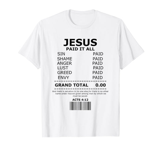Jesus Paid it All shirt, Lord Christ Savior Salvation Grace T-Shirt