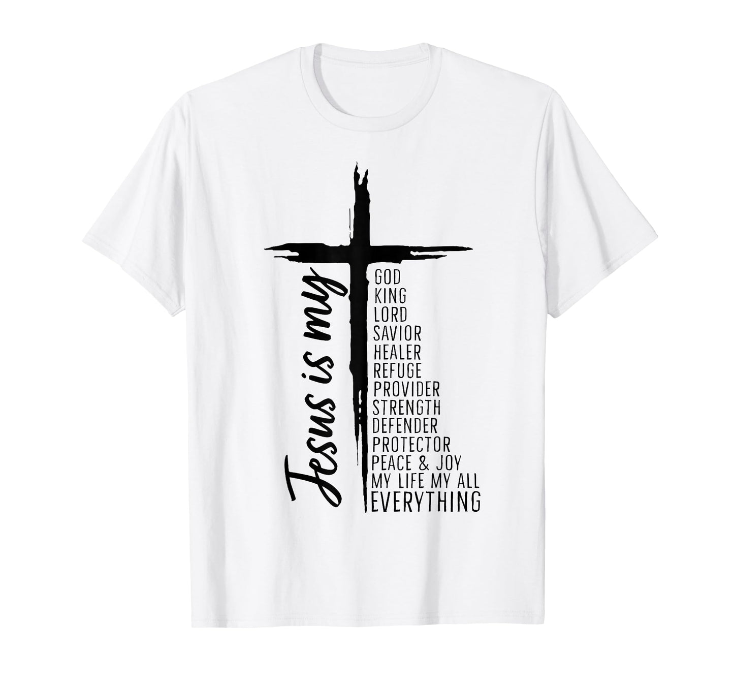 Cross Christian Christ Jesus Is My God King Lord And Savior T-Shirt