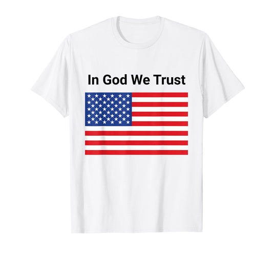 Funny In God We Trust American Flag 2025 Trendy Saying T-Shirt