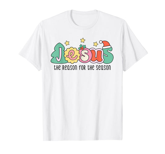 Christian Christmas Jesus The Reason For The Season T-Shirt