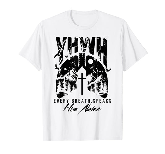 Floral Lung Christian Our Very Breath Speaks His Name YHWH T-Shirt