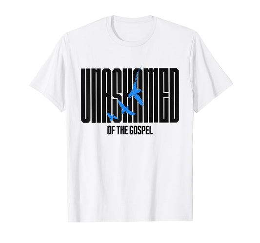 Unashamed of the Gospel Christian Faith bible Romans 1:16 T-Shirt