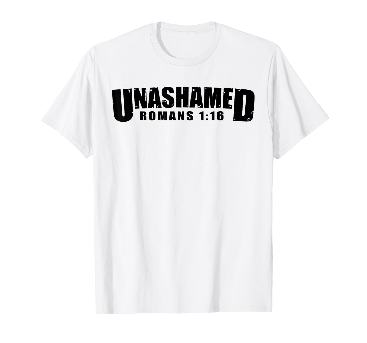 Unashamed Romans 1:16 Christian Faith T-Shirt
