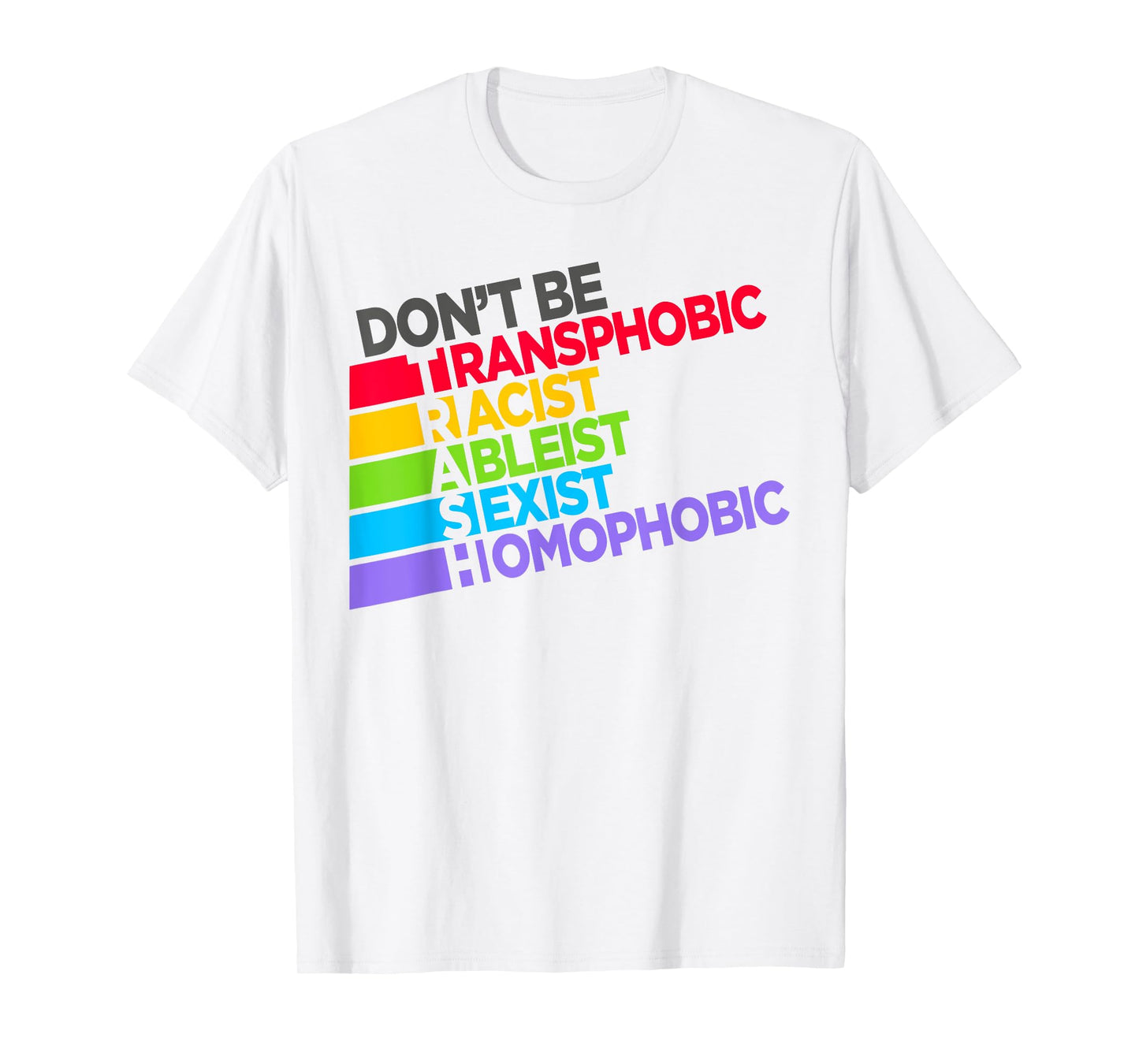 Don't Be Trash Transphobic Racist Ableist Sexist Funny Sayin T-Shirt
