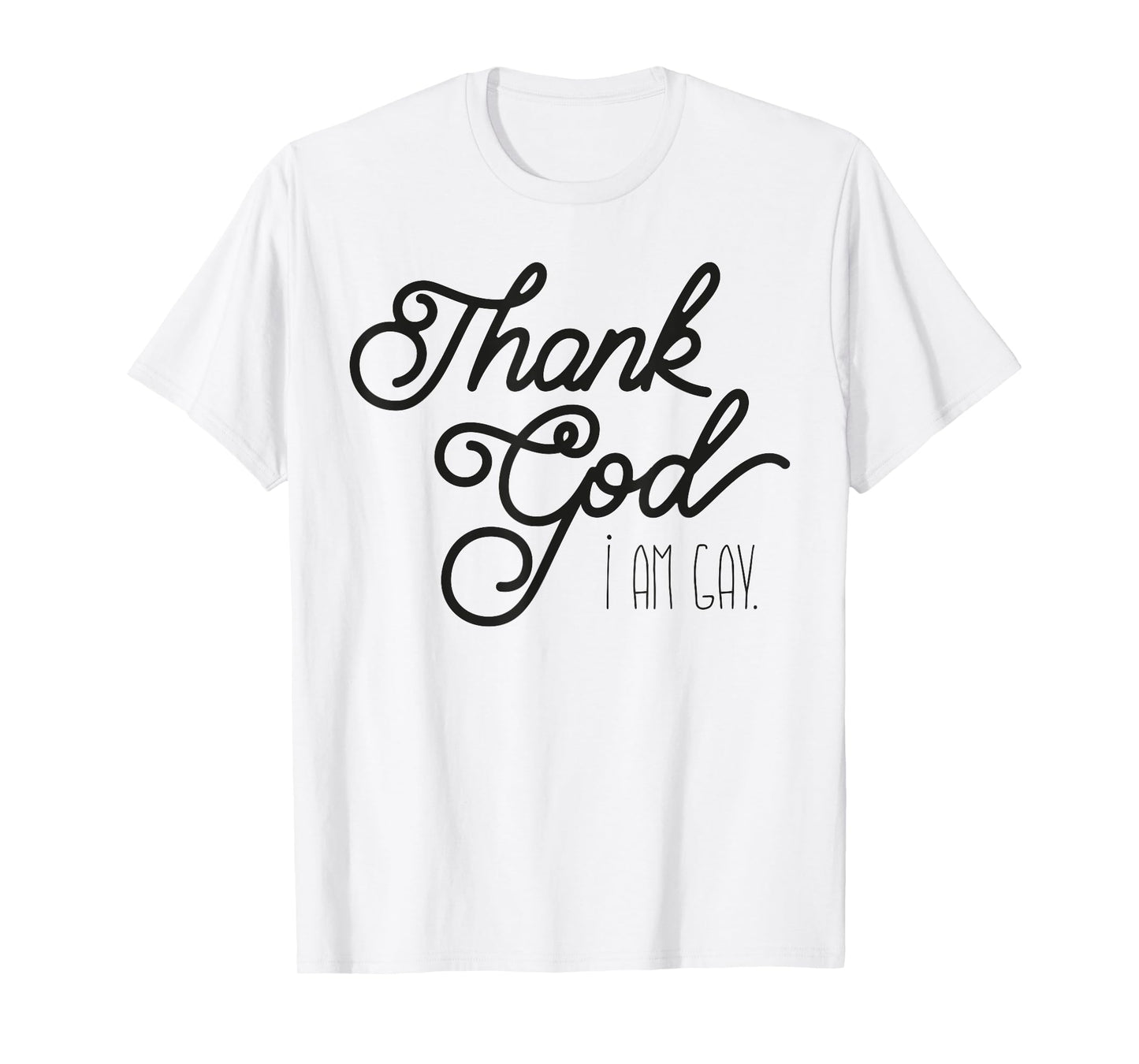 Thank God I am Gay T-Shirt