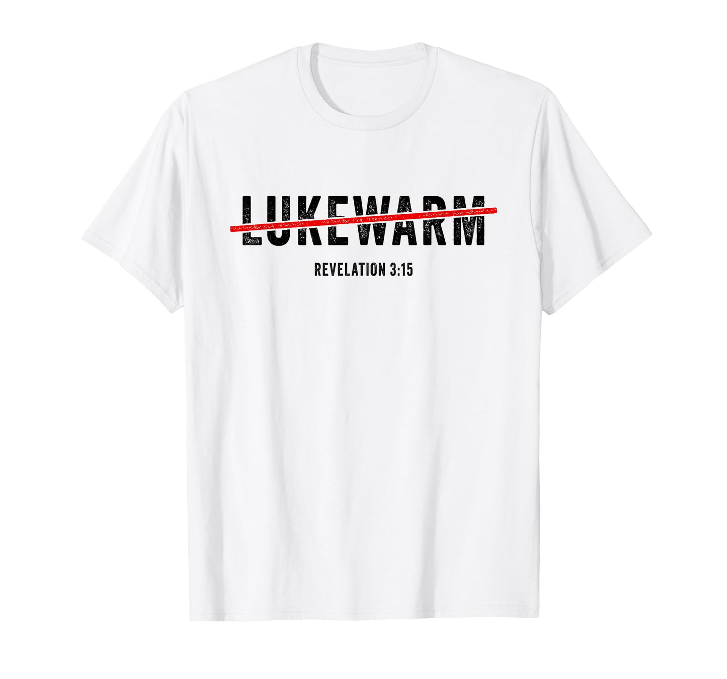 Revelation 3:15 Lukewarm – Christian Faith Gospel Evangelism T-Shirt
