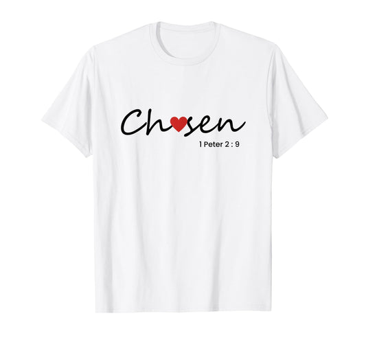 Chosen, 1 Peter 2:9. Christian Design T-Shirt