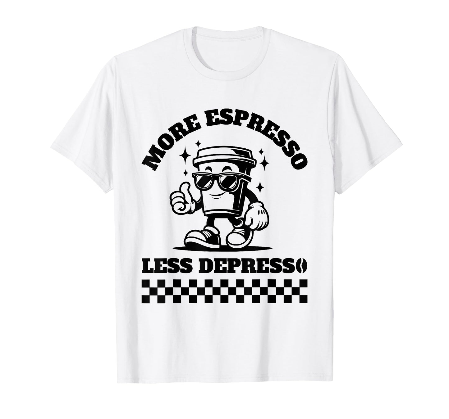 More Espresso Less Depresso Funny Coffee Lover Tee T-Shirt