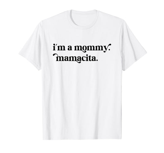 I'm a Mommy Mamacita Funny Inspired Island Quotes T-Shirt