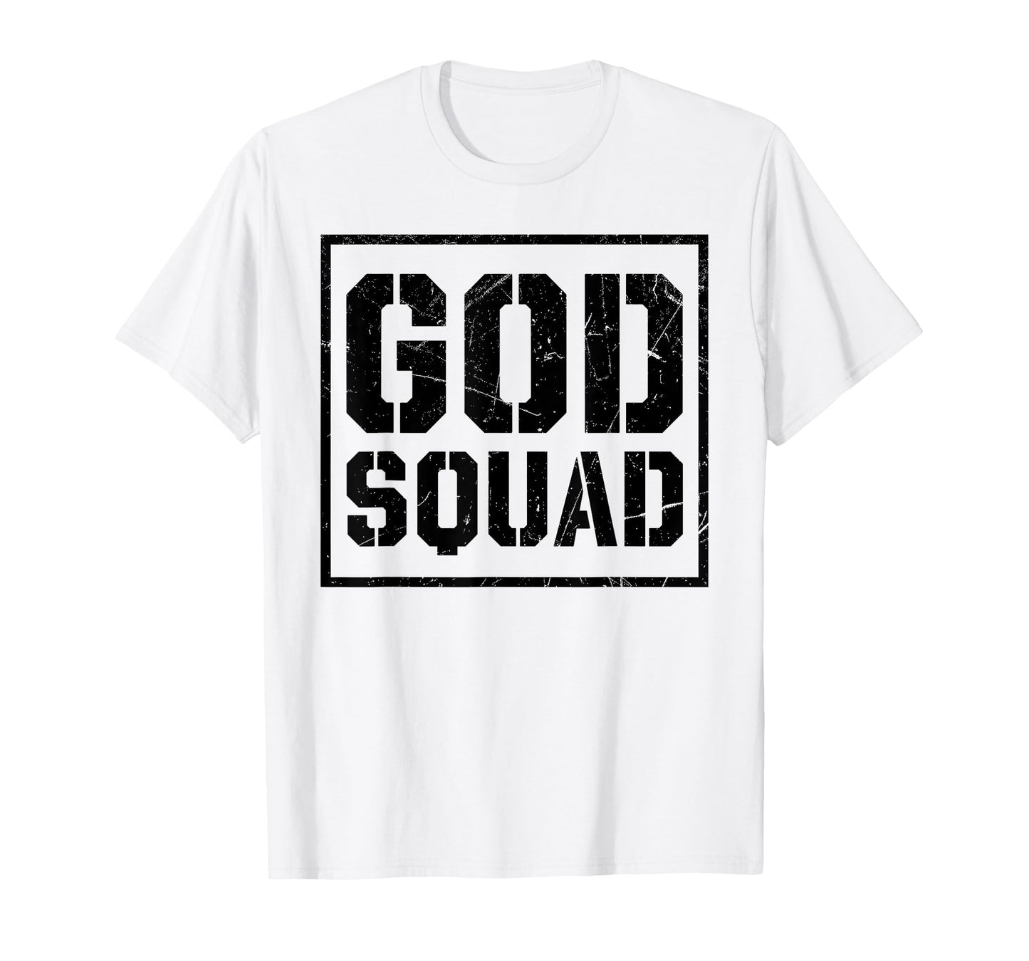 God Squad Christian Quote Jesus Christ Faith T-Shirt