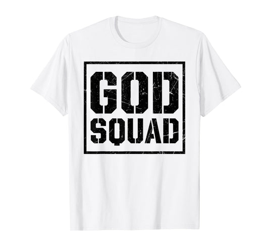God Squad Christian Quote Jesus Christ Faith T-Shirt