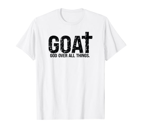 God Over All Things Christian Quote T-Shirt