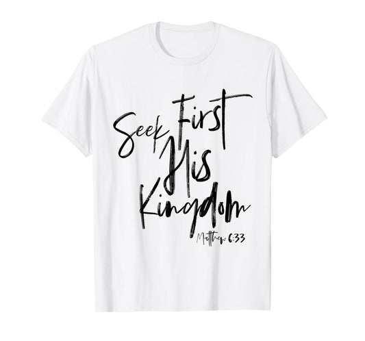 Matthew 6 33, Christian Quotes Women, Bible Verse T-Shirt