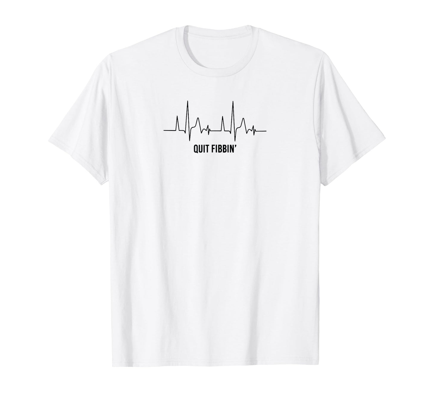 Quit Fibbin K Away from keyboard, Afib Atrial Fibrillation T-Shirt