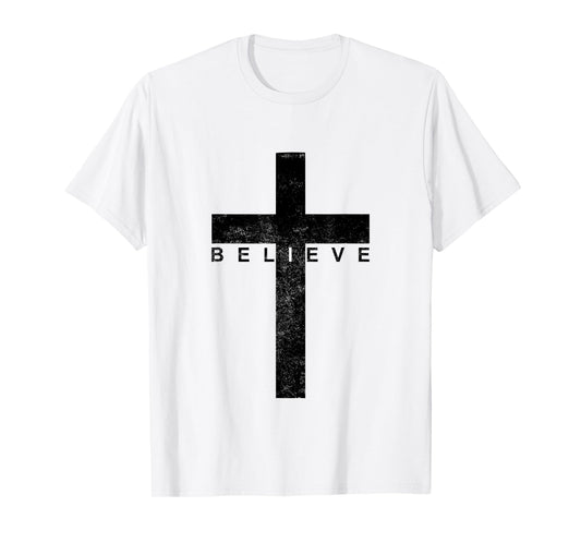 Believe in Cross, Christian Saying T-Shirt