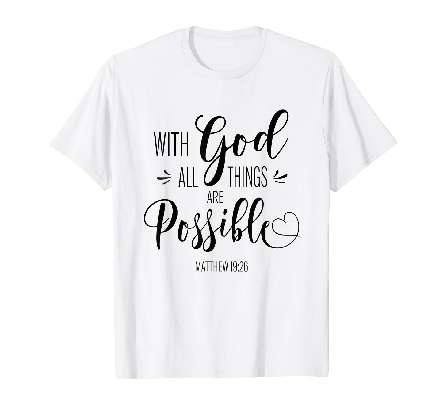 With God All Things Are Possible Bible Verse Faith Women T-Shirt