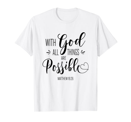 With God All Things Are Possible Bible Verse Faith Women T-Shirt
